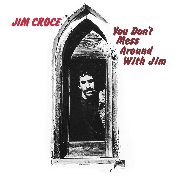 Jim Croce — Reflecting on the 50th Anniversary of “You Don’t Mess Around with Jim”