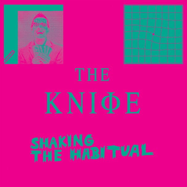 Read The Knife’s Manifesto for “Shaking the Habitual”