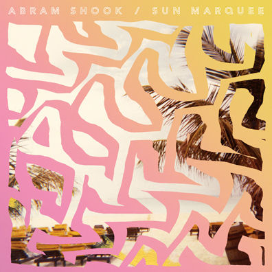 Premiere: Abram Shook – “Sun Marquee” Album Stream