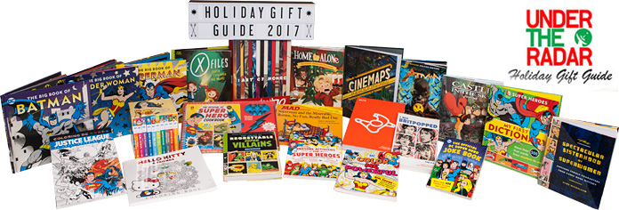 Under the Radar’s Holiday Gift Guide 2017 Part 9: Books and Graphic Novels