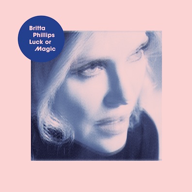 Stream the Debut Solo Album by Britta Phillips (of Luna and Dean & Britta) – “Luck or Magic”