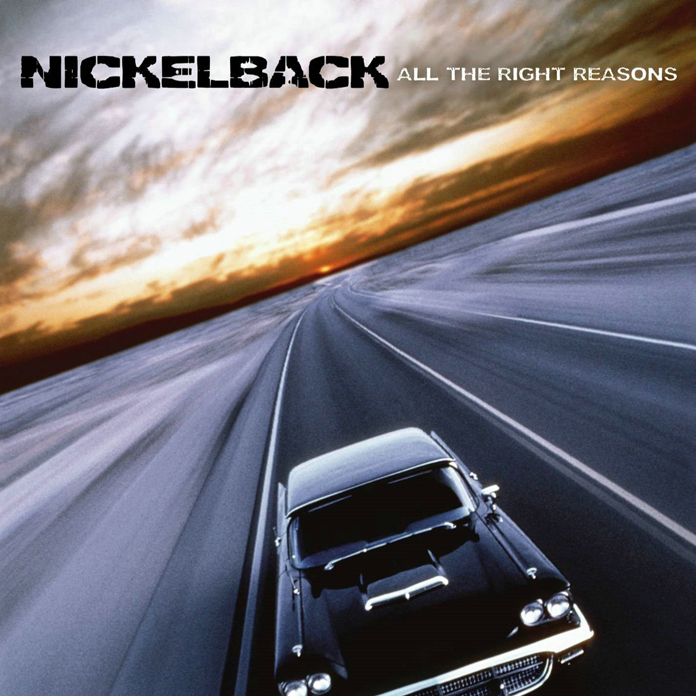 Nickelback – Reflecting on the Band’s Rock and Roll Magnum Opus “All the Right Reasons”