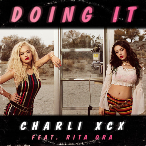 Listen: Charli XCX - “Doing It” (feat. Rita Ora) [A.G. Cook Remix]