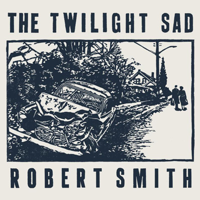 Listen: The Cure’s Robert Smith Covers The Twilight Sad’s “There’s a Girl in the Corner”