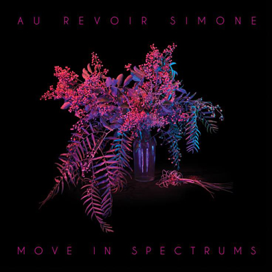 Au Revoir Simone Announce New Album “Move in Spectrums”