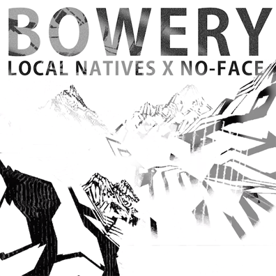 Listen: Local Natives –“Bowery (No-Face Remix)”