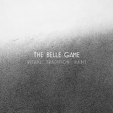Premiere: The Belle Game – “Ritual Tradition Habit” Album Stream