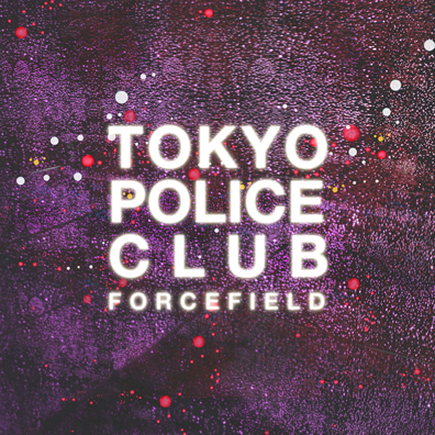 Listen: Tokyo Police Club – “Forcefield” Album Stream