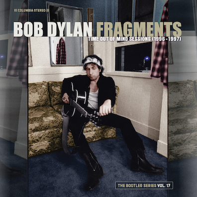 Fragments – Time Out of Mind Sessions (1996-1997): The Bootleg Series Vol. 17